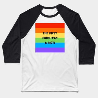 The first pride was a Baseball T-Shirt